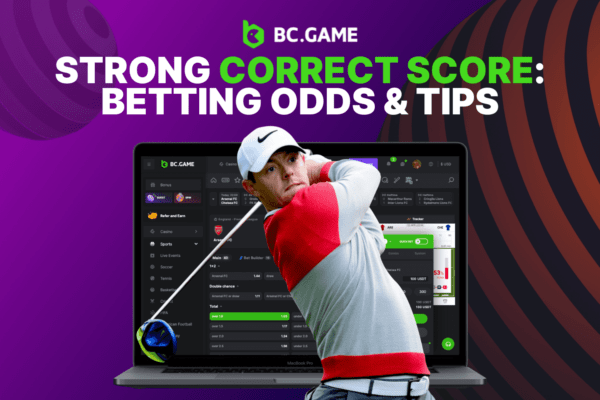 Strong Correct Score: Betting Odds & Tips