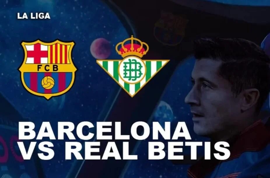 La Liga Showdown: Barça Meets Betis.