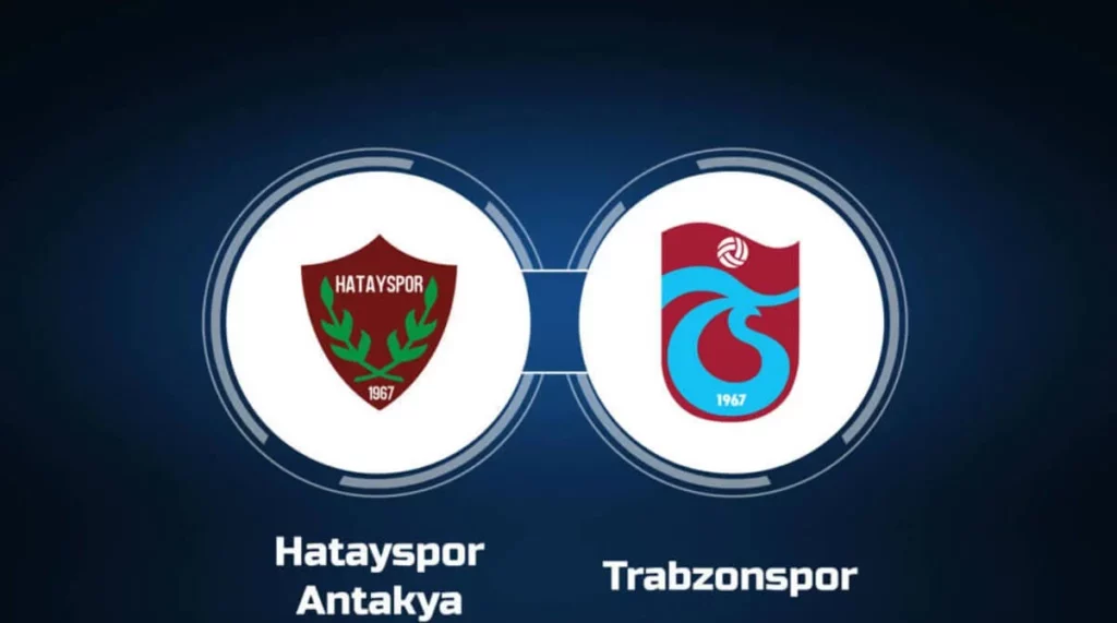 European Dreams & Title Ambitions: Hatayspor vs Trabzonspor Face-Off.
