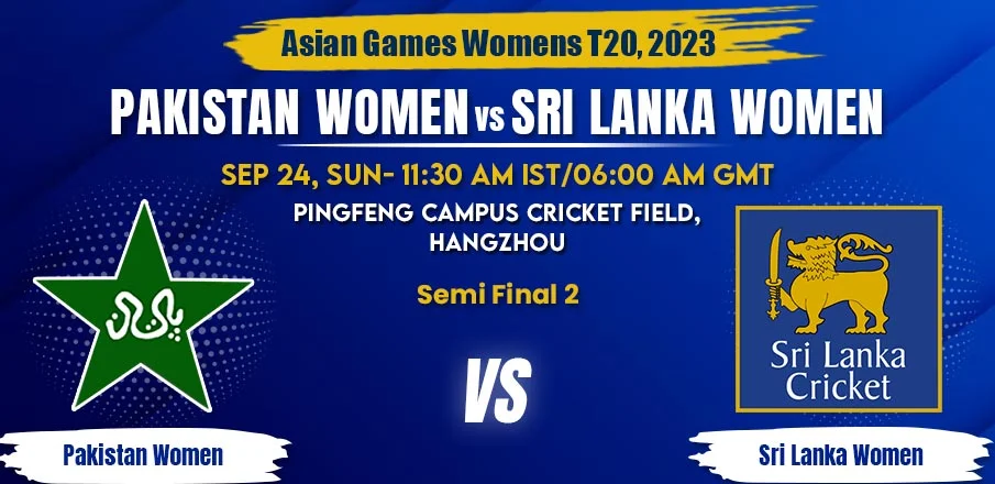 T20 Match Preview: Pakistan Women vs Sri Lanka Women at Asian Games 2023.