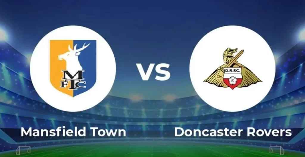 Mansfield vs Doncaster: Expert Predictions and Analysis.