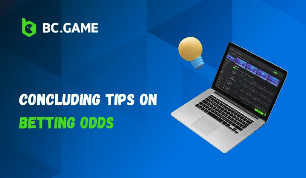 Concluding Tips on Betting Odds