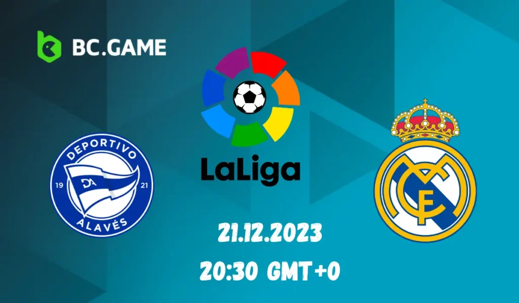 LaLiga: Alavés vs Real Madrid - Prediction and Betting Odds.