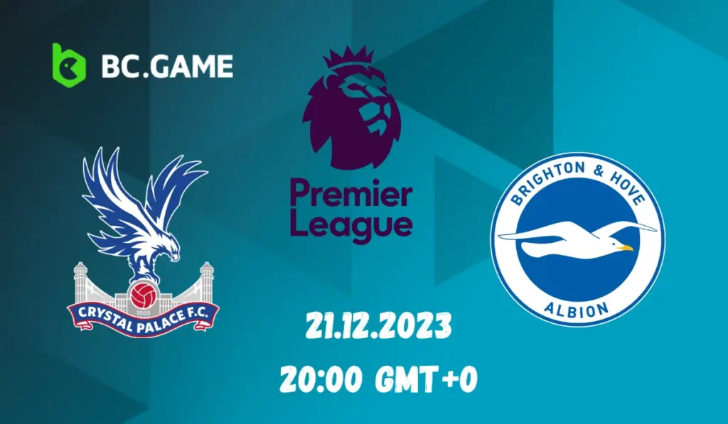 Crystal Palace vs Brighton: Premier League Odds and Prediction Tips.