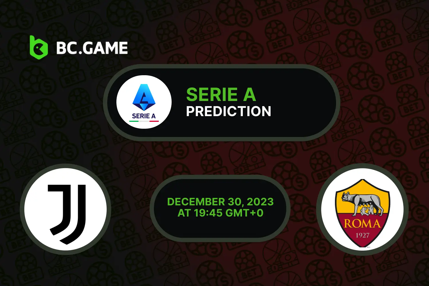 Juventus vs AS Roma Prediction, Odds, Betting Tips | BC.GAME