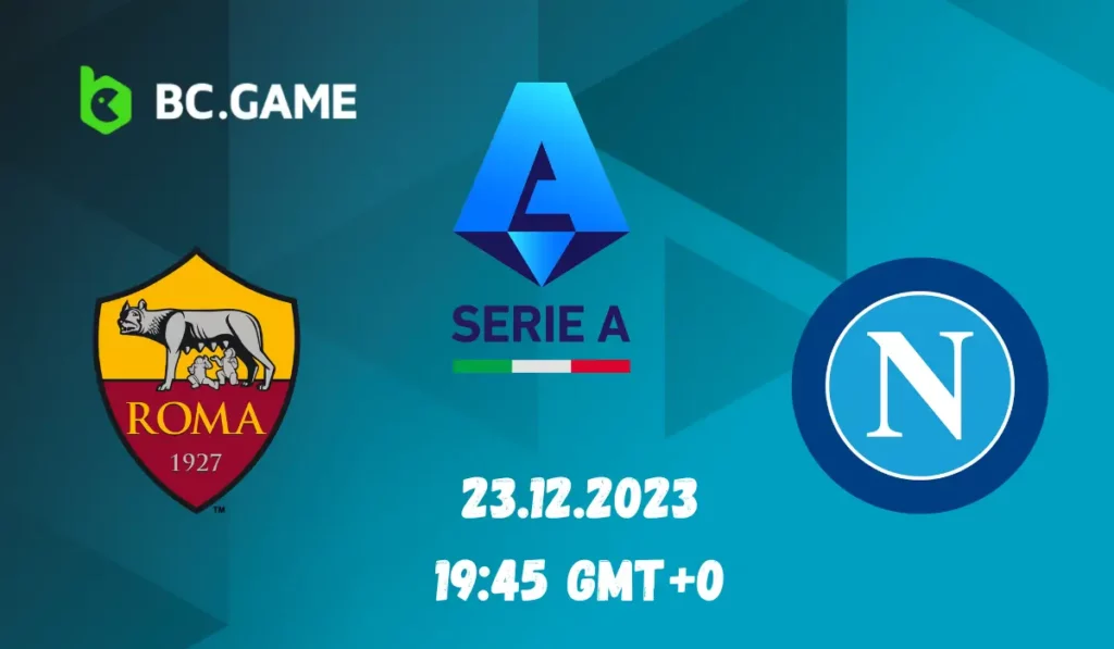 Roma vs Napoli: Key Betting Tips and Serie A Odds.