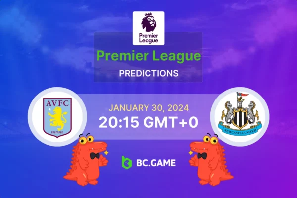 Aston Villa vs Newcastle Prediction, Odds, Betting Tips – ENGLAND: PREMIER LEAGUE