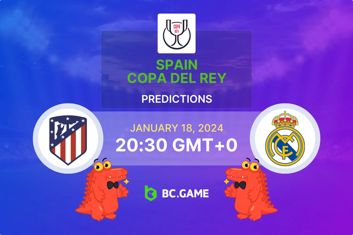 Atletico Madrid vs Real Madrid Prediction, Odds, Betting Tips | BC.GAME