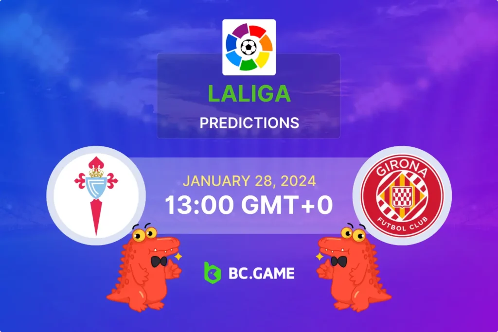 Celta Vigo vs Girona FC: Comprehensive Match Prediction and Betting Guide.