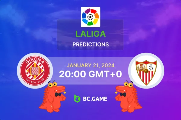 Girona vs Sevilla Prediction, Odds, Betting Tips – LaLiga