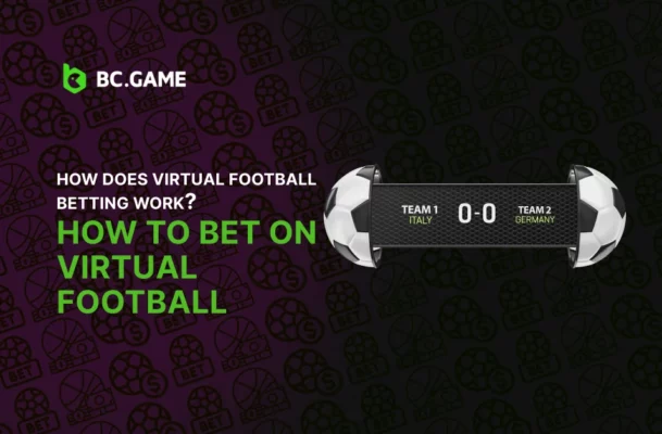 How to Bet on Virtual Football – How does Virtual Football Betting work?