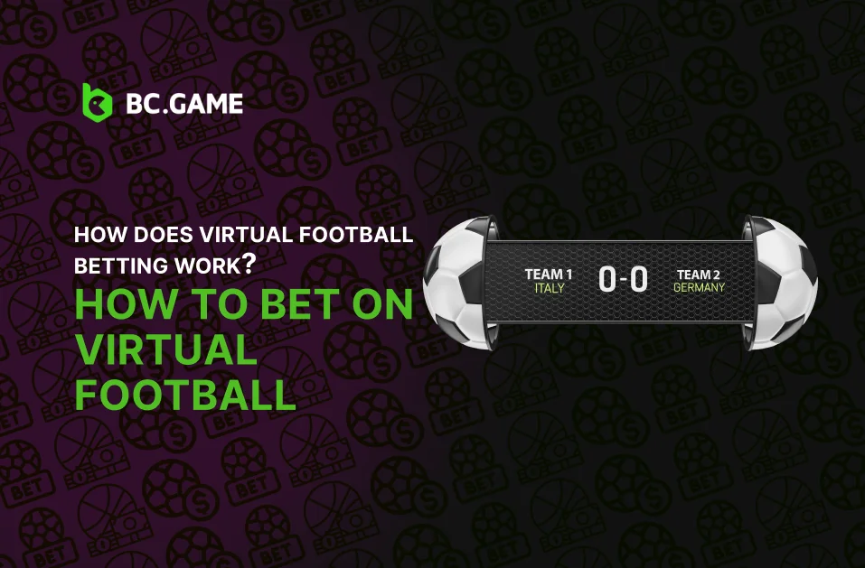 Virtual Football Betting Guide Understanding How It Works BC.GAME