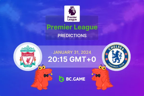 Liverpool vs Chelsea Prediction, Odds, Betting Tips – Premier League