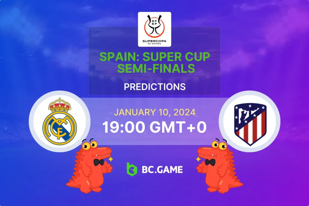 Super Cup Showdown: Real Madrid vs Atlético Madrid Betting Tips and Match Insights.