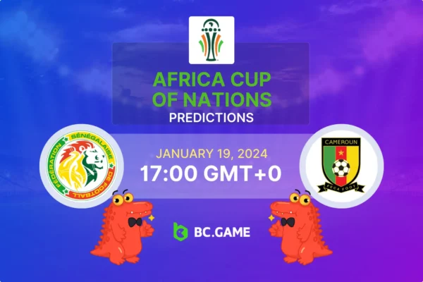 Senegal-Camarões (Copa das Nações Africanas): prognósticos e dicas de apostas