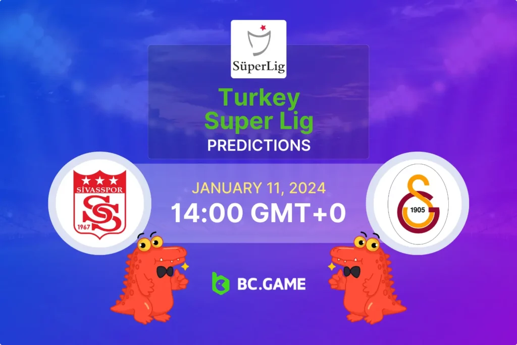 Sivasspor-Galatasaray Super Lig Match: Predictions, Odds, and Betting Tips.