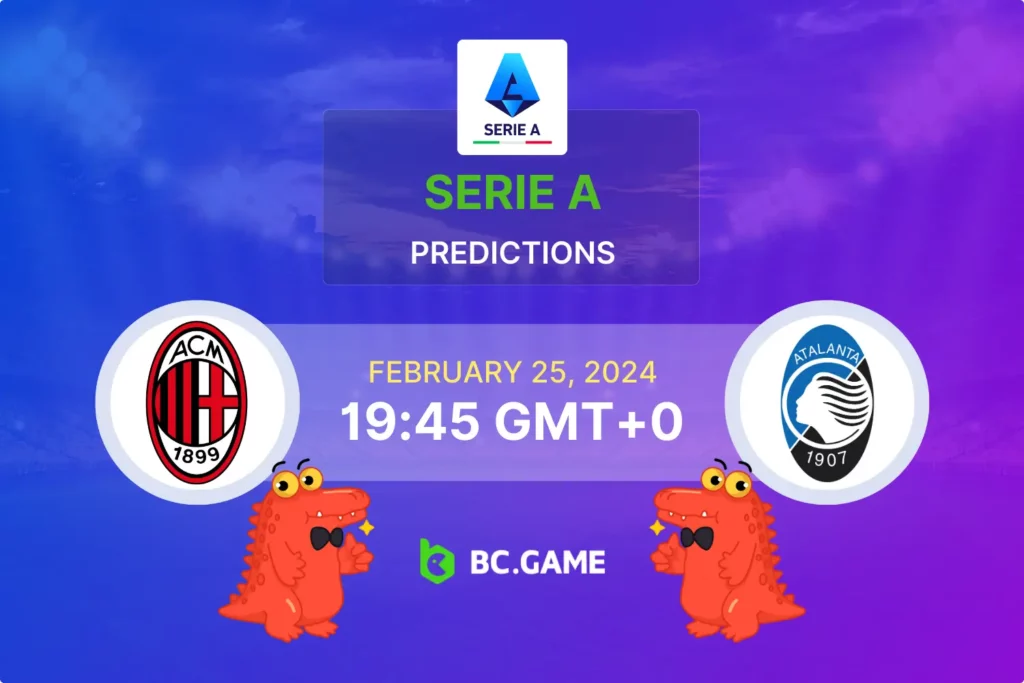 AC Milan vs Atalanta BC Prediction, Odds, Betting Tips – Serie A Round 26