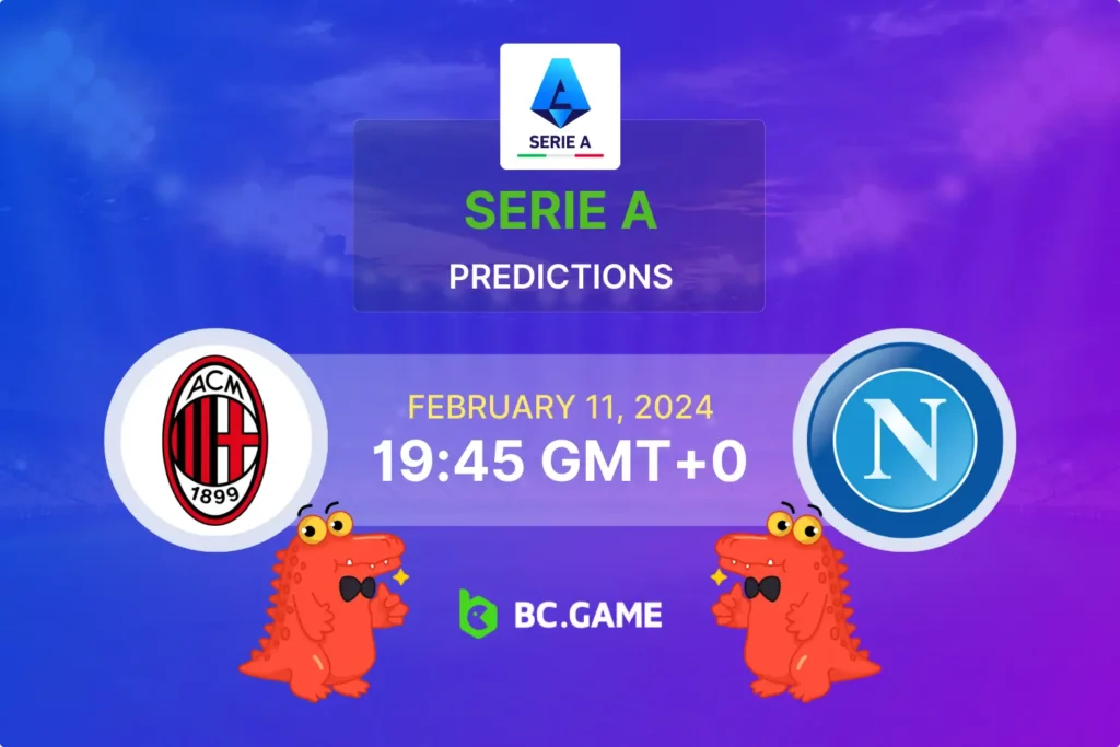 AC Milan vs Napoli: Odds, Predictions, and Tips for Serie A Football Fans.