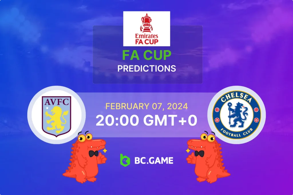 Expert Betting Guide: Aston Villa vs Chelsea in FA Cup Action.