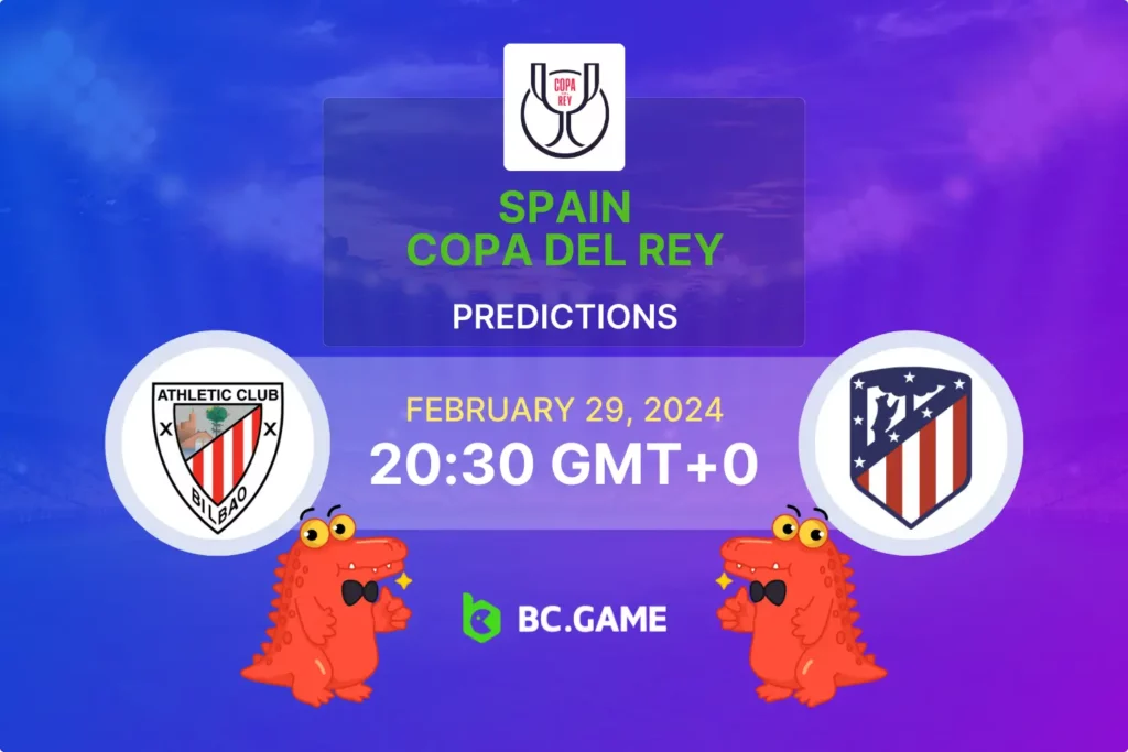 Athletic Bilbao vs Atletico Madrid: Pro Betting Tips for the Copa Semi-Final.