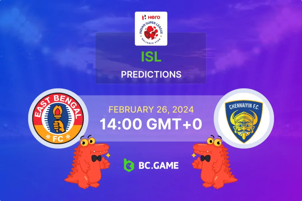 East Bengal vs Chennaiyin FC: Odds, Tips, and Predictions for the Upcoming ISL Match.