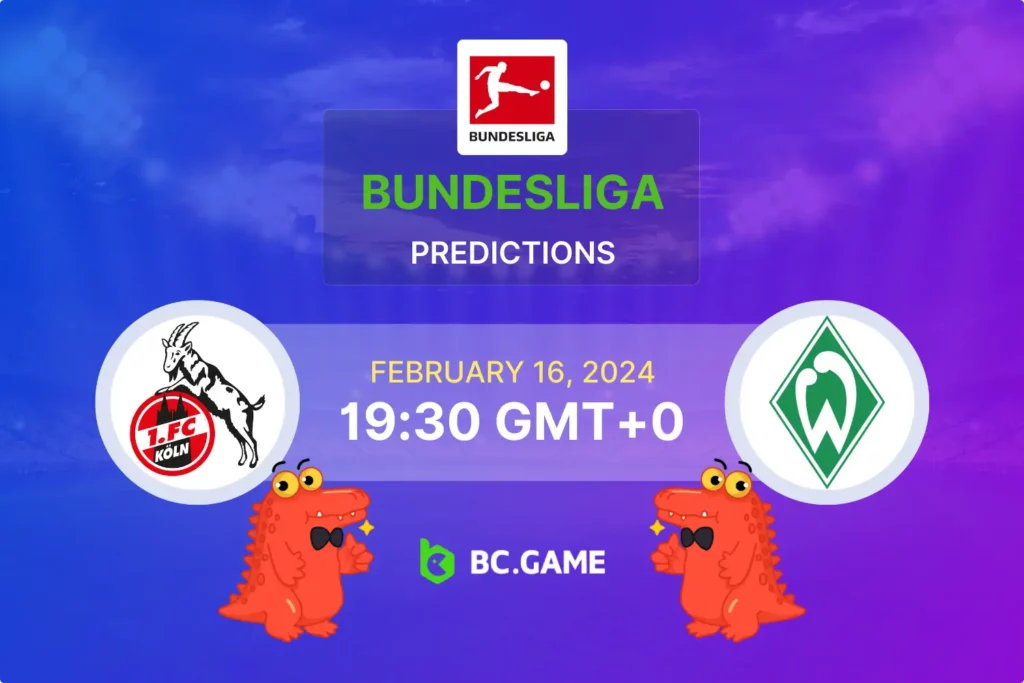 Top Betting Tips for the FC Cologne vs Werder Bremen Bundesliga Matchup.