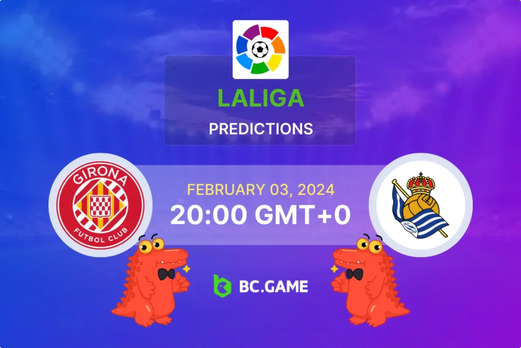 Girona vs Real Sociedad: LaLiga Match Analysis, Predictions, and Betting Odds.