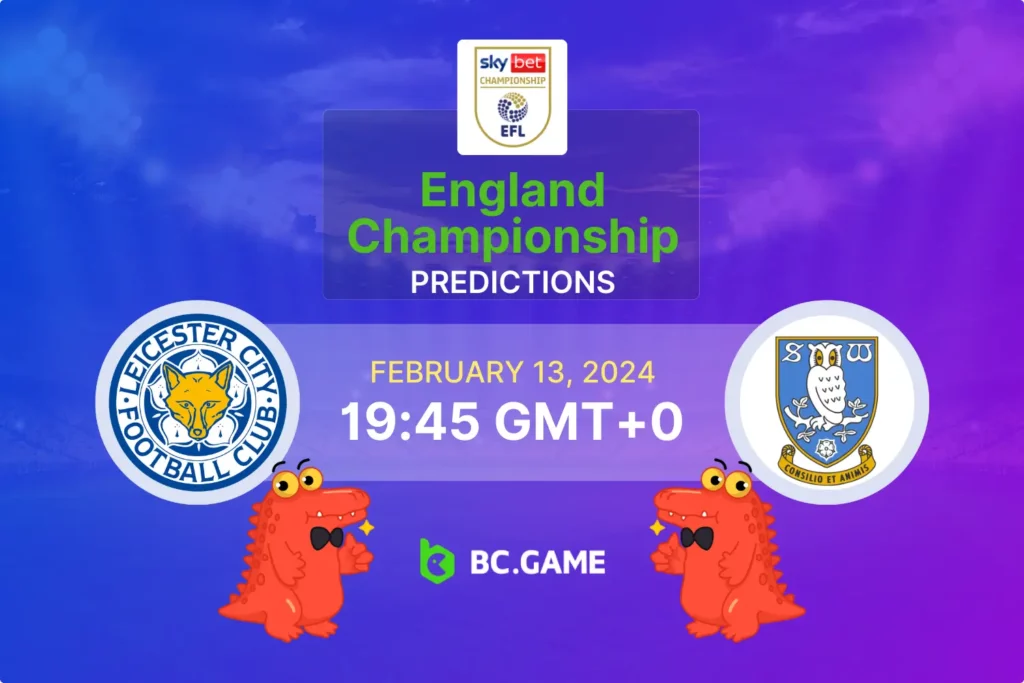 Championship Prediction: Leicester City Aims to Solidify Lead Against Struggling Sheffield Wednesday.