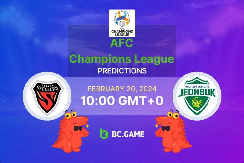 Pohang vs Jeonbuk: Odds, Analysis, and Predictions for AFC Champions League Encounter.