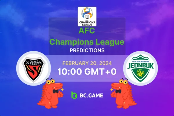 Pohang vs Jeonbuk Prediction, Odds, Betting Tips – AFC Champions League