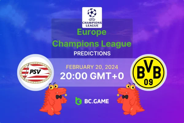 PSV Eindhoven vs Borussia Dortmund Prediction, Odds, Betting Tips – UEFA Champions League