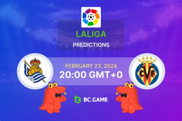 Real Sociedad vs Villarreal (La Liga): previsões e dicas de apostas