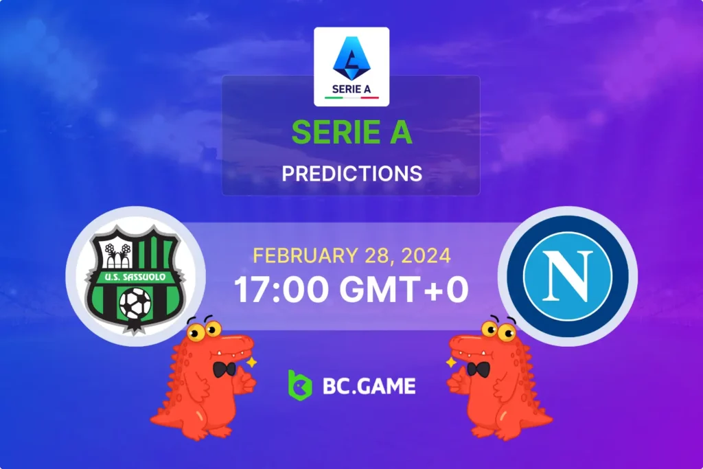 Sassuolo vs Napoli: Odds, Predictions & Winning Strategies.