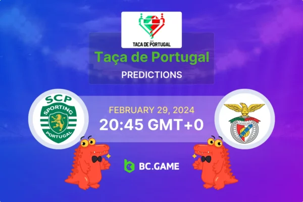 Sporting Lisboa vs Benfica Lisboa Prognóstico, Odds, Dicas de Apostas – Taça de Portugal