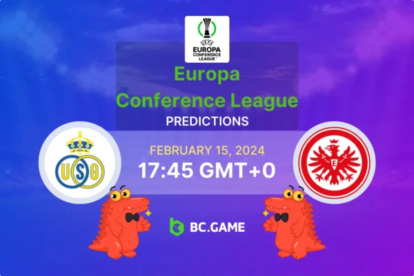 Union Saint-Gilloise vs Eintracht Frankfurt Prediction, Odds, Betting Tips – Europa Conference League