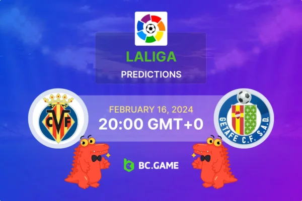 Villarreal vs Getafe Prediction, Odds, Betting Tips – LaLiga Round 25