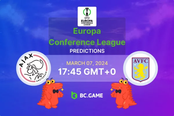 Ajax vs Aston Villa Prediction, Odds, Betting Tips – Europa Conference League