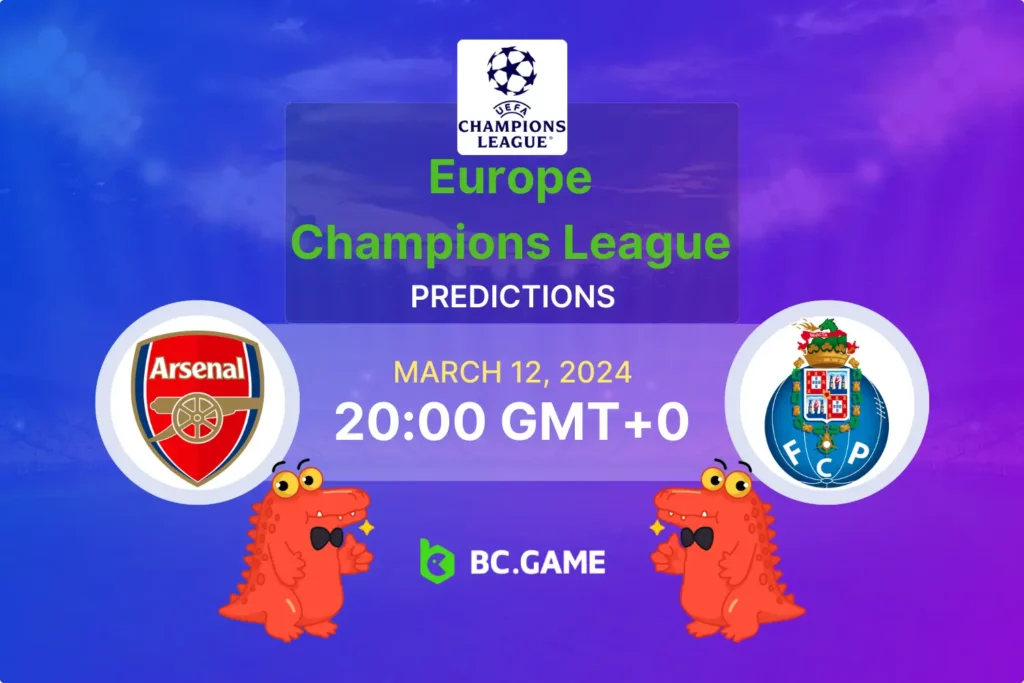 Arsenal vs Porto: Champions League Betting Tips, Odds, and Match Predictions.
