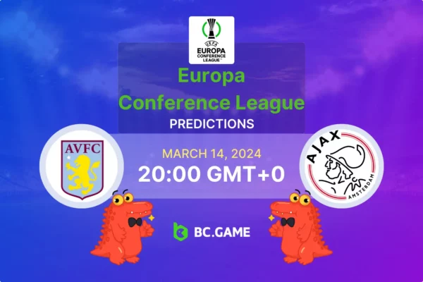 Aston Villa vs Ajax Prediction, Odds, Betting Tips – UEFA Europa Conference League