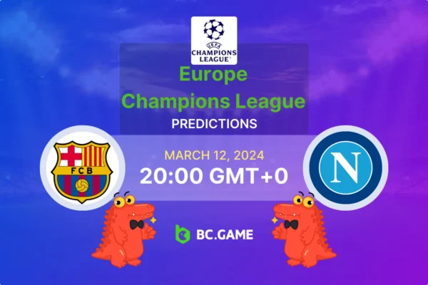 Barcelona vs Napoli (Liga dos Campeões): : previsões e dicas de apostas