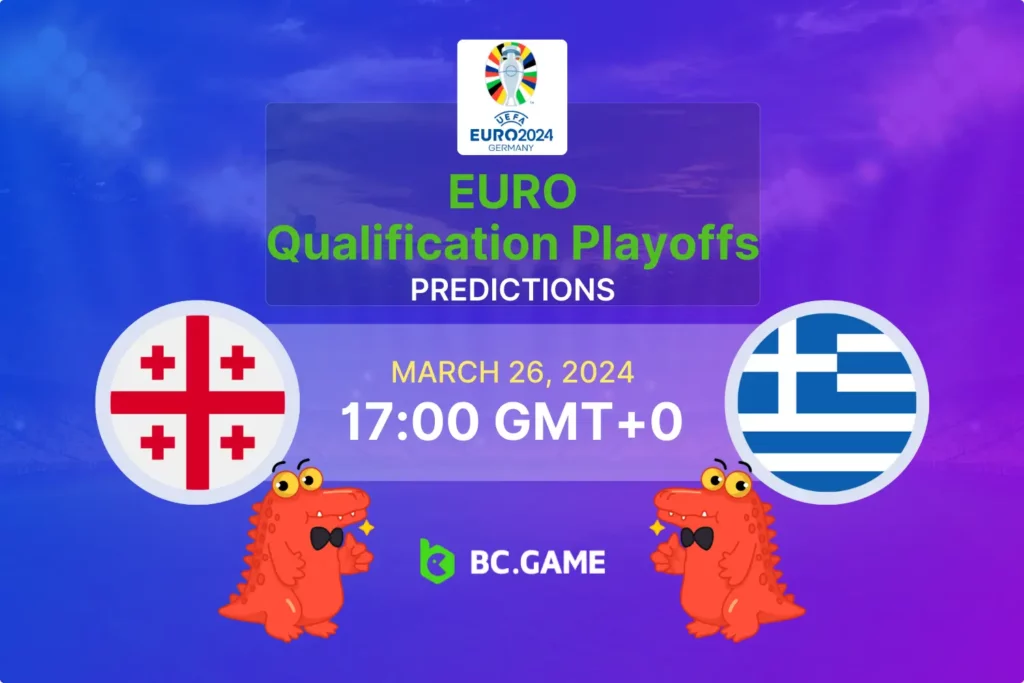 Georgia vs Greece Clash: Expert Predictions and Euro Qualifying Tips.