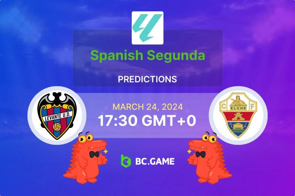 Levante vs Elche Prediction, Odds, Betting Tips – LaLiga2