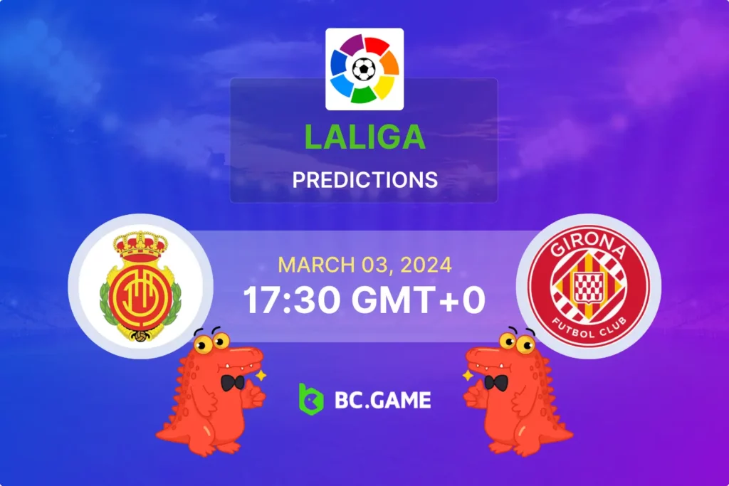 Expert Analysis: Predictions and Betting Tips for Mallorca vs Girona LaLiga Encounter.