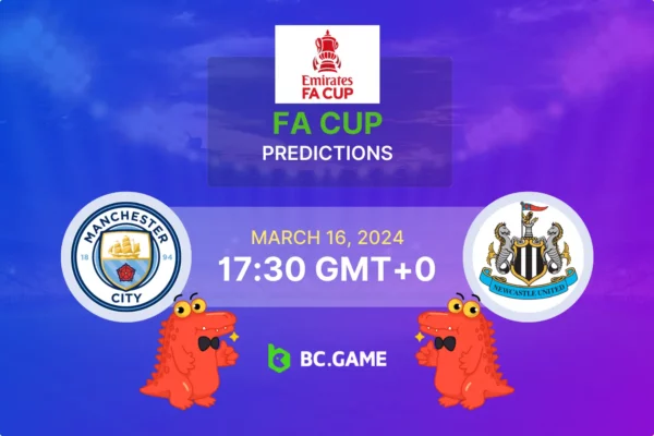 Manchester City x Newcastle Previsão, probabilidades e dicas de apostas – quartas de final da FA Cup