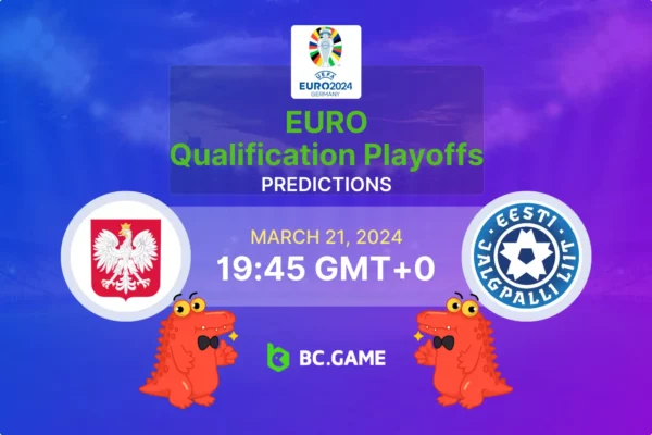 Poland vs Estonia Prediction, Odds, Betting Tips – EURO Qualification Playoffs