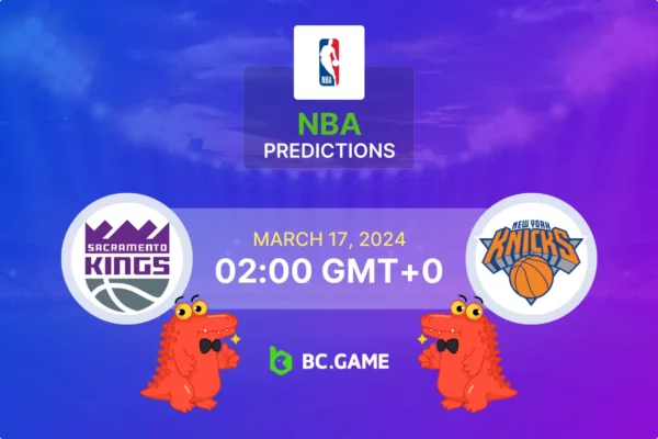 Sacramento Kings vs New York Knicks Prediction, Odds, Betting Tips – NBA Showdown