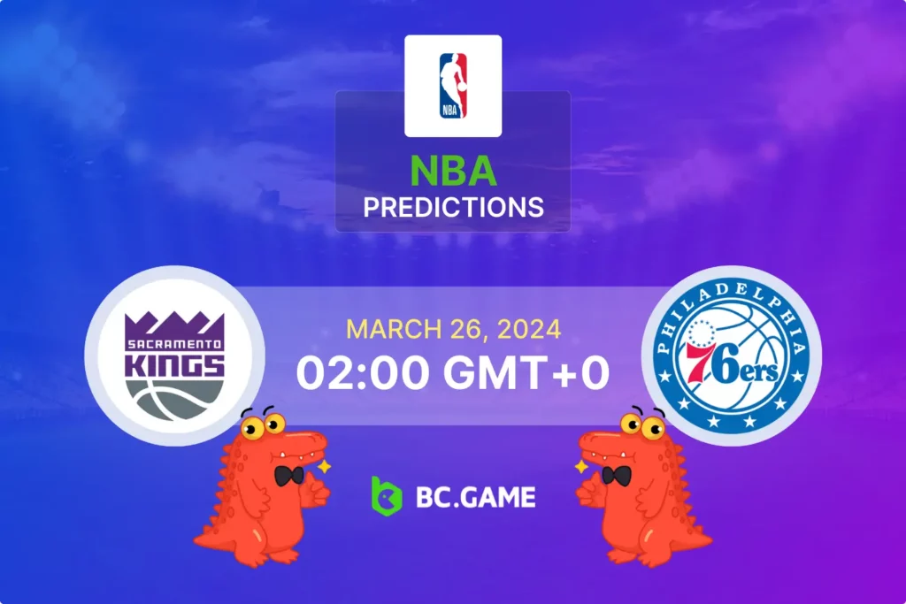 Sacramento Kings x Philadelphia 76ers Predição, probabilidades e dicas de apostas
