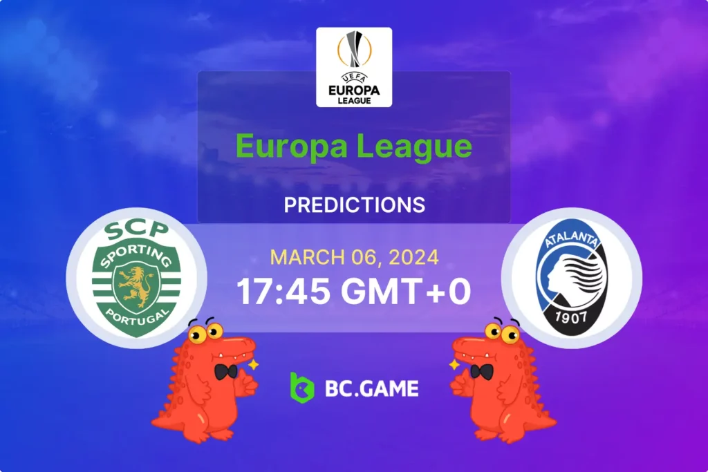 Sporting vs Atalanta Prediction, Odds, Betting Tips – UEFA Europa League