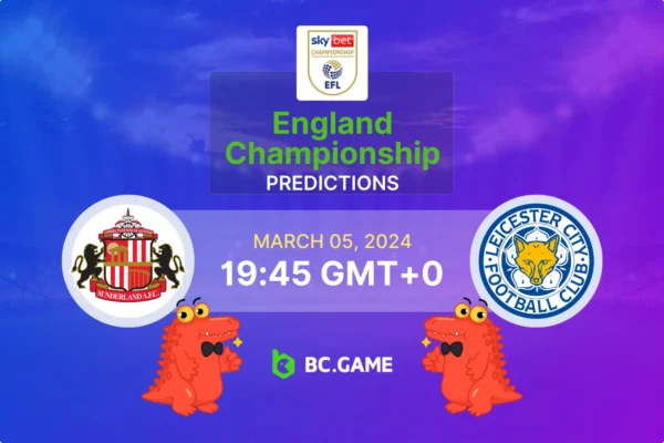 Sunderland vs Leicester City Prediction, Odds, Betting Tips – ENGLAND: CHAMPIONSHIP