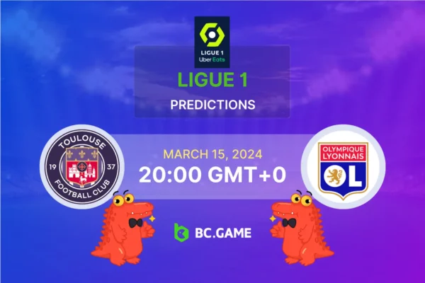 Toulouse vs Lyon Prediction, Odds, Betting Tips – Ligue 1